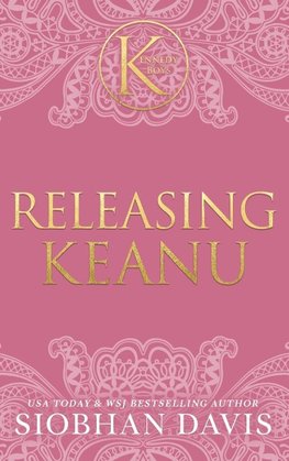 Releasing Keanu (The Kennedy Boys®) Hardcover