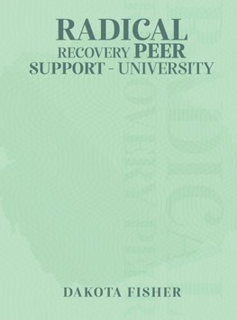 Radical Recovery Peer Support University