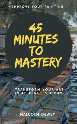 45 Minutes to Mastery