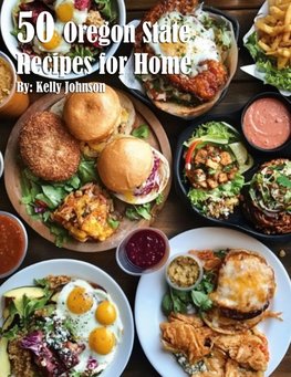 50 Oregon State Recipes for Home