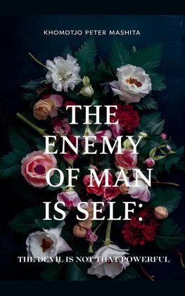 The Enemy of Man is Self