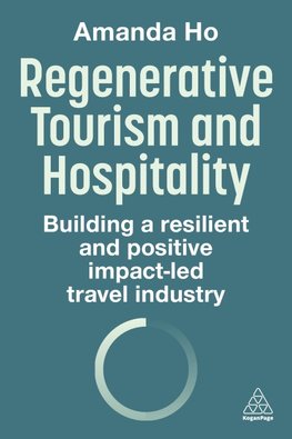 Regenerative Tourism and Hospitality