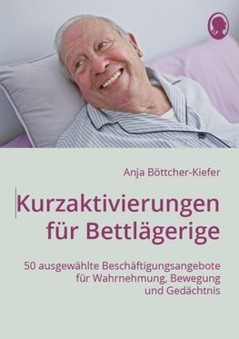 Kurzaktivierungen für Bettlägerige