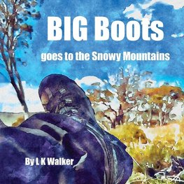 Big Boots Goes To The Snowy Mountains