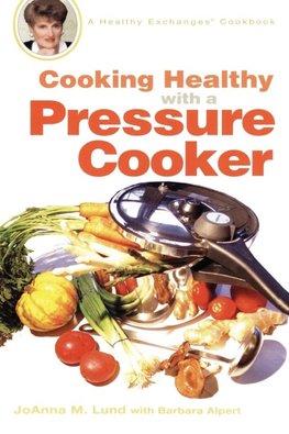 Cooking Healthy with a Pressure Cooker