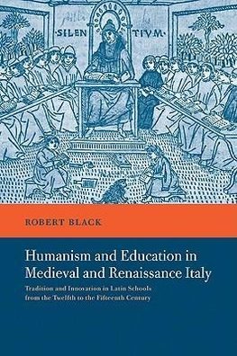 Humanism and Education in Medieval and Renaissance Italy