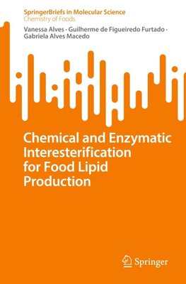 Chemical and Enzymatic Interesterification for Food Lipid Production