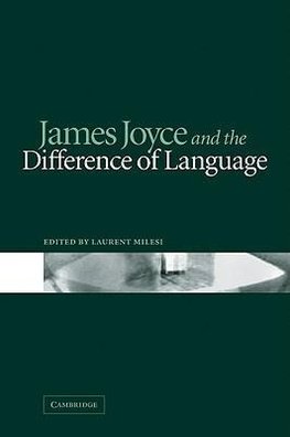 James Joyce and the Difference of Language