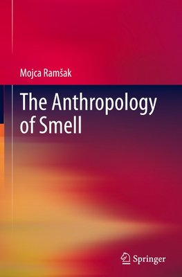 The Anthropology of Smell