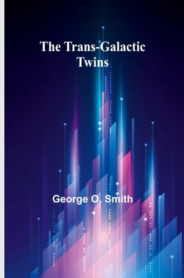 The Trans-Galactic Twins