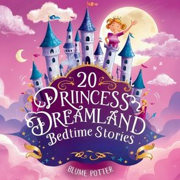 20 Princess Dreamland Bedtime Stories For Kids Age 3 - 8