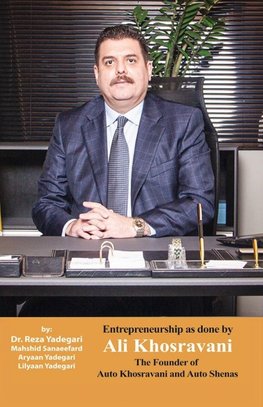 Entrepreneurship as done by Ali Khosravani