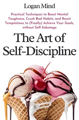 The Art of Self-Discipline