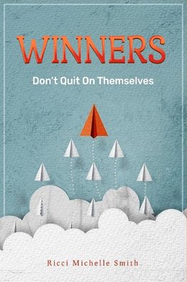 Winners Don't Quit On Themselves