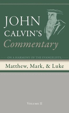 Commentary on a Harmony of the Evangelists, Matthew, Mark, and Luke, Volume 2