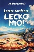 Letzte Ausfahrt: Lecko mio!