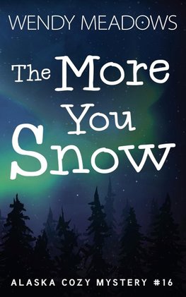 The More You Snow