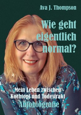 Wie geht eigentlich normal?