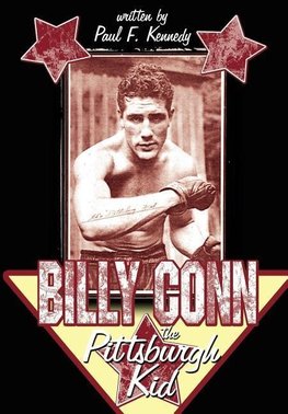 Billy Conn - The Pittsburgh Kid