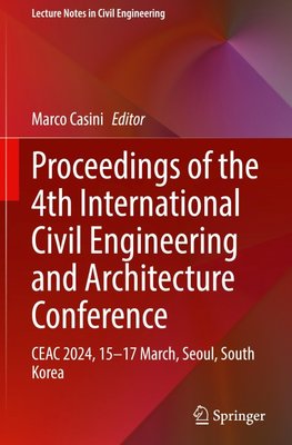 Proceedings of the 4th International Civil Engineering and Architecture Conference