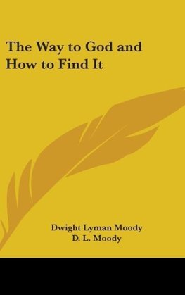 The Way to God and How to Find It