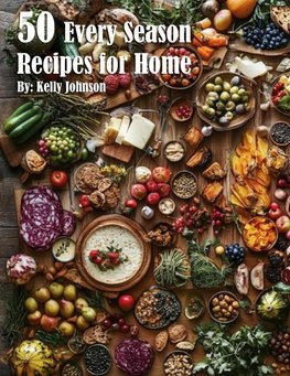 50 Every Season Recipes for Home