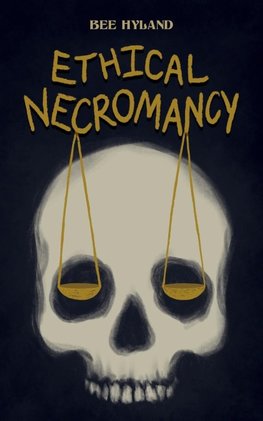 Ethical Necromancy