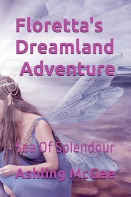 Floretta's Dreamlamd Adventure - Sea Of Splendour