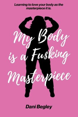 My Body is a Fu$king Masterpiece