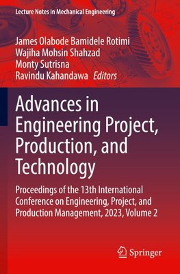 Advances in Engineering Project, Production, and Technology