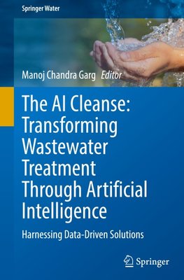 The AI Cleanse: Transforming Wastewater Treatment Through Artificial Intelligence