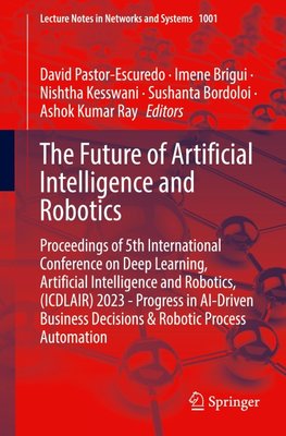 The Future of Artificial Intelligence and Robotics