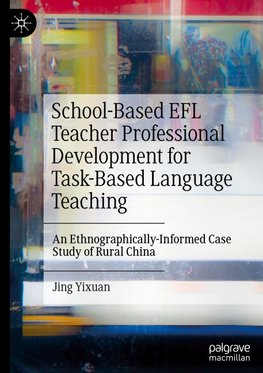 School-Based EFL Teacher Professional Development for Task-Based Language Teaching