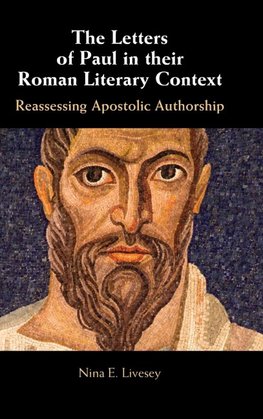 The Letters of Paul in their Roman Literary Context