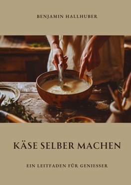 Käse selber machen