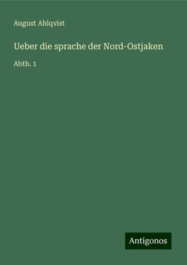 Ueber die sprache der Nord-Ostjaken