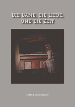 Die Dame, die Liebe, und die Zeit