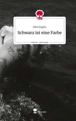 Schwarz ist eine Farbe. Life is a Story - story.one