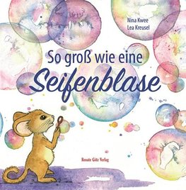 So groß wie eine Seifenblase