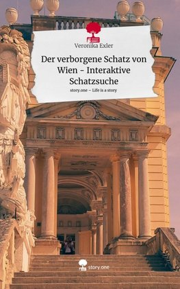 Der verborgene Schatz von Wien - Interaktive Schatzsuche. Life is a Story - story.one