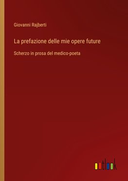 La prefazione delle mie opere future