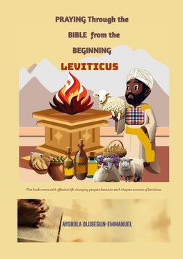 Praying Through the Bible from the Beginning LEVITICUS