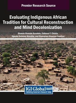 Evaluating Indigenous African Tradition for Cultural Reconstruction and Mind Decolonization