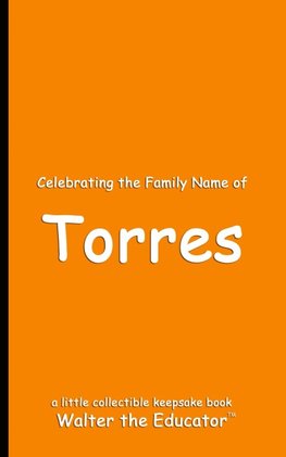 Celebrating the Family Name of Torres