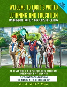 Welcome to Eddie's World of Learning and Education - Environmental Eddie let's Talk Series