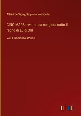 CINQ-MARS ovvero una congiura sotto il regno di Luigi XIII