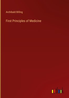 First Principles of Medicine