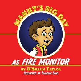 Manny's Big Day as Fire Monitor