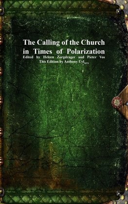 The Calling of the Church in Times of Polarization