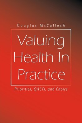 Valuing Health In Practice